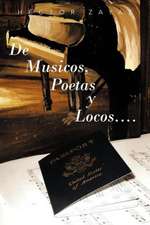 de Musicos, Poetas y Locos....