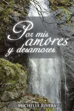 Por MIS Amores y Desamores