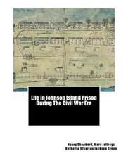 Life in Johnson Island Prison During the Civil War Era