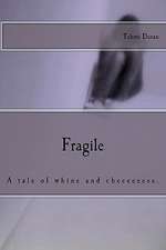 Fragile