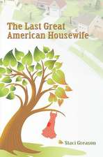 The Last Great American Housewife