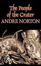 The People of the Crater by Andre Norton, Science Fiction, Fantasy