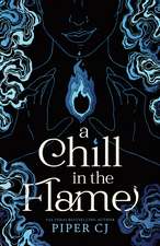 A Chill in the Flame: A New Dark Romantasy from the Beloved Author of The Night and Its Moon