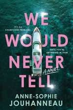 We Would Never Tell