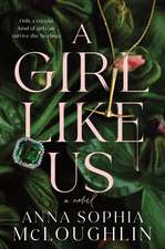 A Girl Like Us: A Locked Room Murder Mystery for Fans of Saltburn and Succession