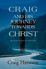 Craig and His Journey Towards Christ