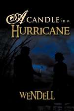 A Candle in a Hurricane