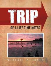 Trip of a Life Time Notes