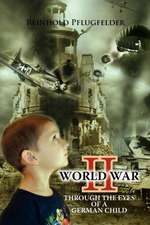 World War II Through the Eyes of a German Child