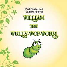 William the Wully-Wop-Worm