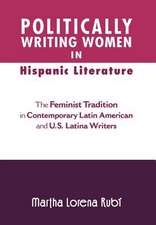 Politically Writing Women in Hispanic Literature