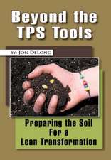 DeLong, J: Beyond the TPS Tools