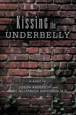 Kissing the Underbelly