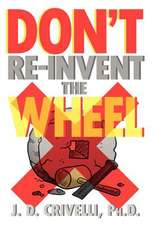 Don't Re-Invent the Wheel!