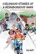 Childhood Stories of a Neighborhood Gang