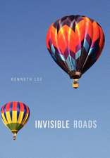 Lee, K: INVISIBLE ROADS