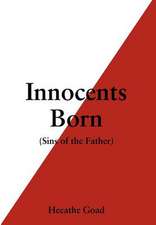 Goad, H: Innocents Born