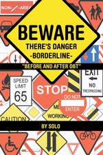 Beware There's Danger-Borderline