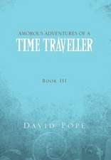 Amorous Adventures of a Time Traveller