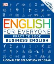 English for Everyone: Business English, Practice Book: A Complete Self-Study Program