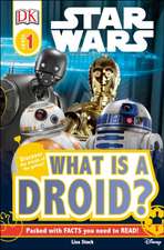 DK Readers L1 Star Wars What Is a Droid?