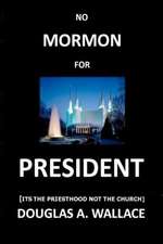 No Mormon for President