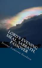 Lord's Evening Meal, Sabbath, Passover