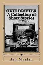 Okie Drifter a Collection of Short Stories