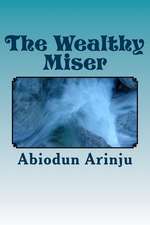 The Wealthy Miser