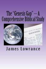 The Genesis Gap - A Comprehensive Biblical Study