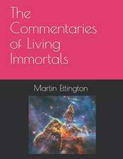 The Commentaries of Living Immortals