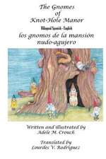 The Gnomes of Knot-Hole Manor Bilingual Spanish English