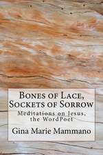 Bones of Lace, Sockets of Sorrow