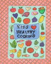 Kids Luv Healthy Cooking