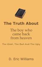 The Truth about the Boy Who Came Back from Heaven