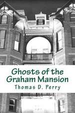 Ghosts of the Graham Mansion