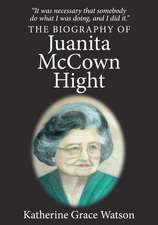 The Biography of Juanita McCown Hight