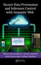 Secure Data Provenance and Inference Control with Semantic Web