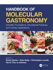 Handbook of Molecular Gastronomy: Scientific Foundations, Educational Practices, and Culinary Applications