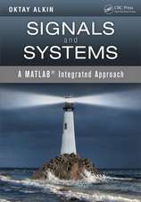 Signals and Systems: A MATLAB® Integrated Approach