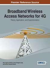 Broadband Wireless Access Networks for 4G