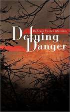 Defying Danger