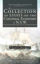 A Collection of Essays on the Colonial Economy of N.S.W.