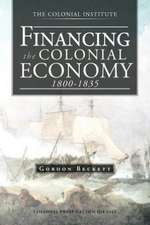 Financing the Colonial Economy 1800-1835