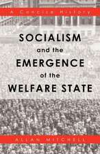 Socialism and the Emergence of the Welfare State