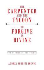 The Carpenter and the Tycoon/To Forgive Is Divine