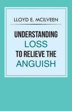 Understanding Loss to Relieve the Anguish