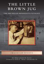 The Little Brown Jug: The Michigan-Minnesota Football Rivalry