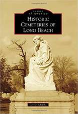 Historic Cemeteries of Long Beach