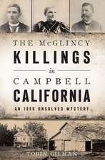 The McGlincy Killings in Campbell, California: An 1896 Unsolved Mystery